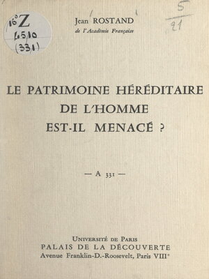 cover image of Le patrimoine héréditaire de l'homme est-il menacé ?